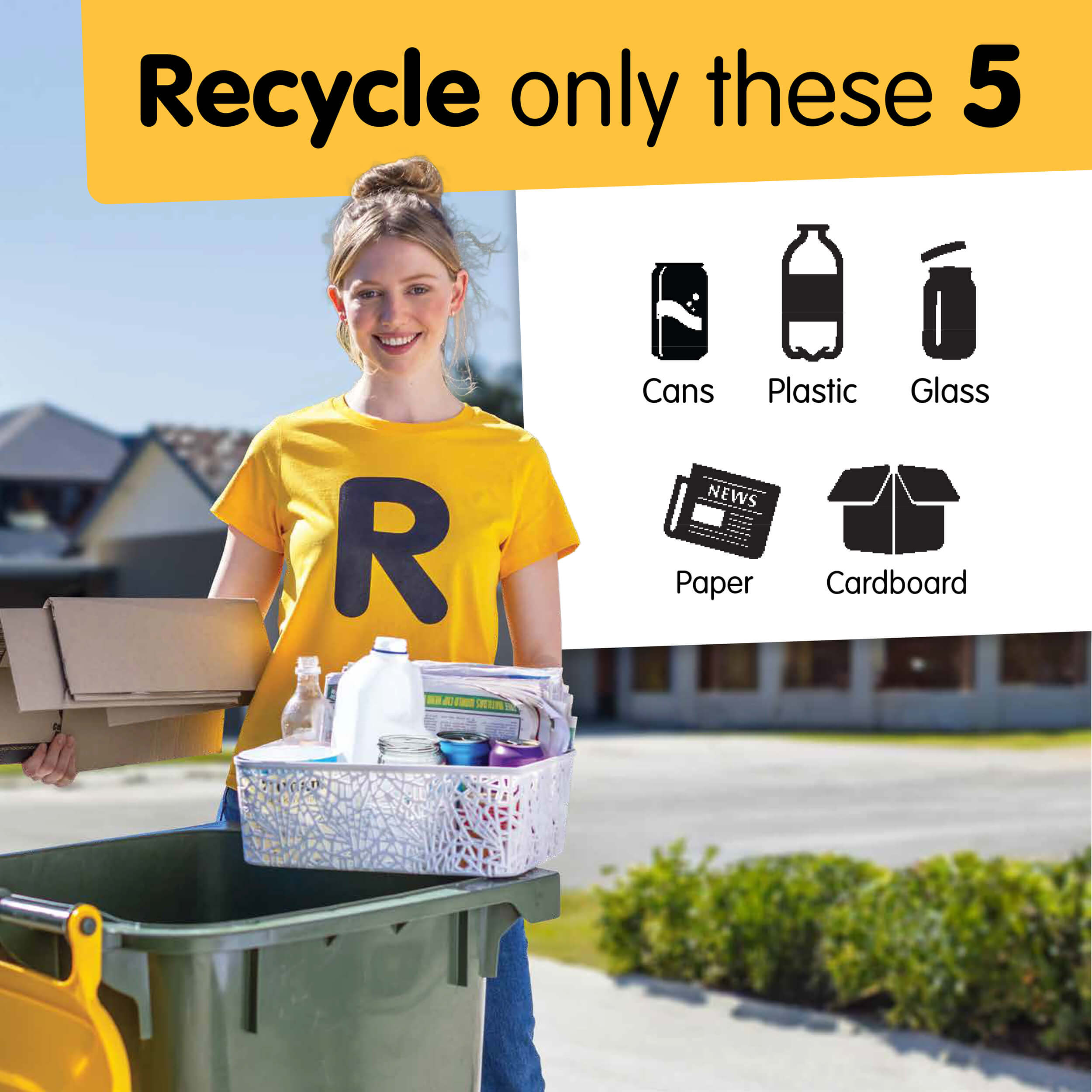 A woman stands with a recycling bin, which features a sign indicating the five items eligible for recycling